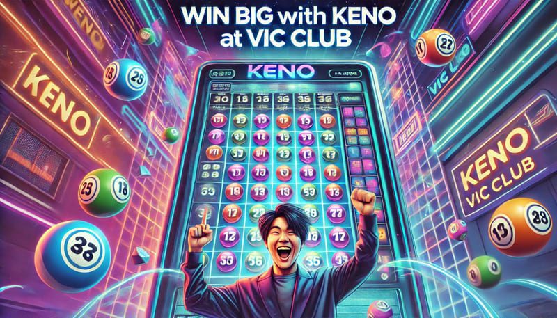 Kinh nghiệm chơi Keno Vic Club - Bí quyết thành công từ các cao thủ 3 Hướng dẫn thắng lớn game Keno tại Vic Club
